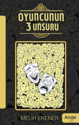 Oyuncunun 3 Unsuru - Ange Yayınları