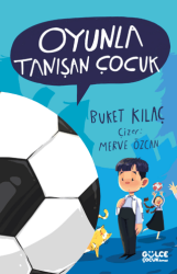 Oyunla Tanışan Çocuk - Timaş Gülce Çocuk