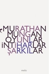 Oyunlar, İntiharlar, Şarkılar - 1