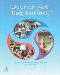 Oyunun Adı Bağ Kurmak - 1