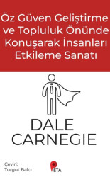 Öz Güven Geliştirme ve Topluluk Önünde Konuşarak İnsanları Etkileme Sanatı - Peta Kitap