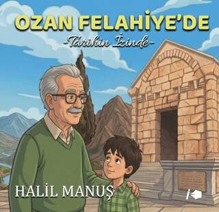 Ozan Felahiye’de Tarihin İzinde - 1