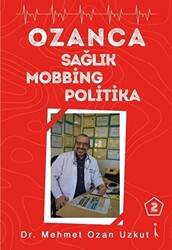 Ozanca Sağlık Mobbing Politika 2 - İkinci Adam Yayınları