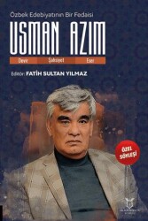 Özbek Edebiyatının Bir Fedaisi Usman Azim - Akademisyen Kitabevi