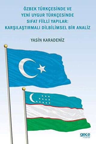 Özbek Türkçesinde Ve Yeni Uygur Türkçesinde Sıfat Fiilli Yapılar: Karşılaştırmalı Dilbilimsel Bir Analiz - 1