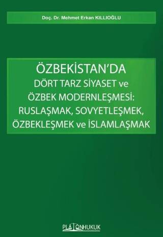 Özbekistan’da Dört Tarz Siyaset ve Özbek Modernleşmesi: Ruslaşmak, Sovyetleşmek, Özbekleşmek ve İslamlaşmak - 1