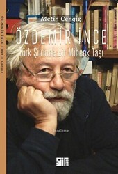 Özdemir İnce: Türk Şiirinde Bir Mihenk Taşı - 1