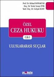 Özel Ceza Hukuku Cilt 1: Uluslararası Suçlar - 1