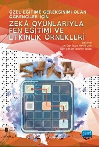 Özel Eğitime Gereksinimi Olan Öğrenciler İçin Zeka Oyunlarıyla Fen Eğitimi ve Etkinlik Örnekleri - 1