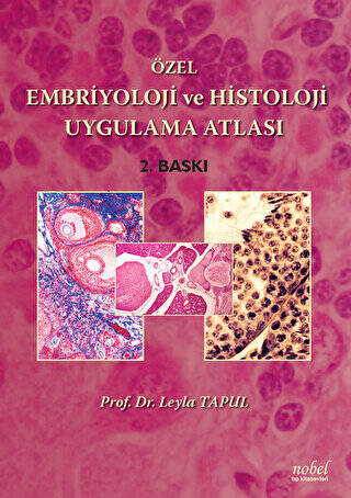 Özel Embriyoloji ve Histoloji Uygulama Atlası - 1