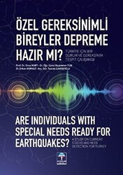 Özel Gereksinimli Bireyler Depreme Hazır mı? - Türkiye için Bir Durum ve Gereksinim Tespit Çalışması - Alpaslan Otizm Vakfı