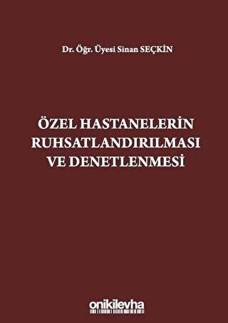 Özel Hastanelerin Ruhsatlandırılması ve Denetlenmesi - 1