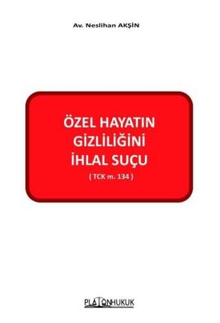 Özel Hayatın Gizliliğini İhlal Suçu - 1
