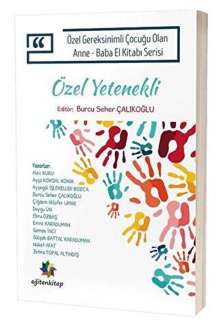 Özel Yetenekli - Özel Gereksinimli Çocuğu Olan Anne Baba El Kitabı Serisi - 1