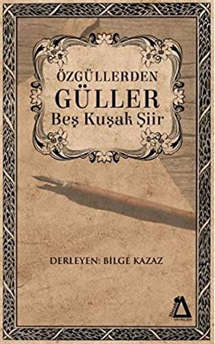 Özgüllerden Güller - 1