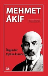 Özgün Bir Toplum Kurucu Mehmet Akif - SR Yayınevi