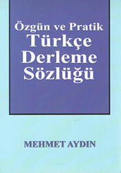 Özgün ve Pratik Türkçe Derleme Sözlüğü - 1