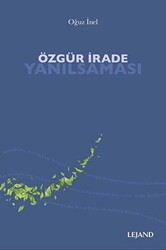 Özgür İrade Yanılsaması - 1