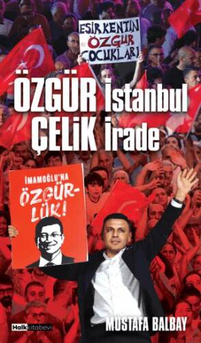 Özgür İstanbul Çelik İrade - 1