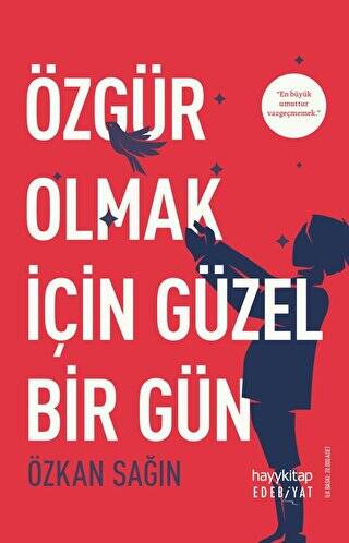 Özgür Olmak İçin Güzel Bir Gün - 1