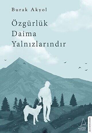 Özgürlük Daima Yalnızlarındır - 1