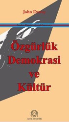 Özgürlük, Demokrasi ve Kültür - Arya Yayıncılık