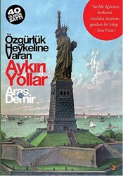 Özgürlük Heykeline Varan Aykırı Yollar - 1