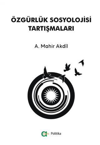 Özgürlük Sosyolojisi Tartışmaları - 1