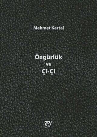 Özgürlük ve Çi-Çi - 1