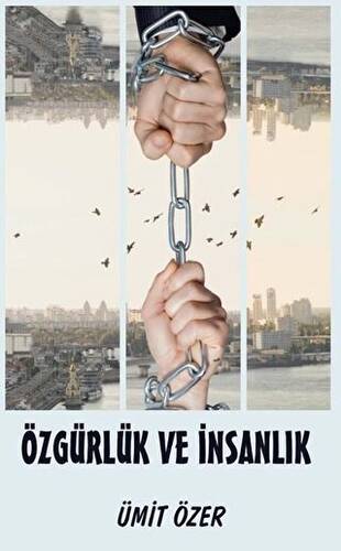 Özgürlük ve İnsanlık - 1