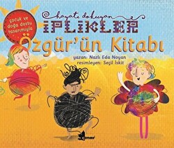 Özgür`ün Kitabı - Hayatı Dokuyan İplikler - 1