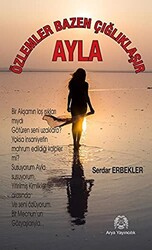 Özlemler Bazen Çığlıklaşır - Ayla - 1