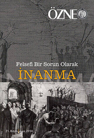 Özne 21. Kitap - Felsefi Bir Sorun Olarak İnanma - 1