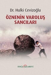 Öznenin Varoluş Sancıları - 1