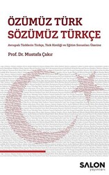 Özümüz Türk Sözümüz Türkçe - 1