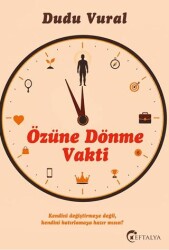 Özüne Dönme Vakti - Eftalya Kitap