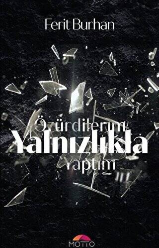 Özür Dilerim Yalnızlıkla Yaptım - 1