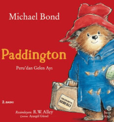 Paddington: Peru’dan Gelen Ayı - Hep Kitap