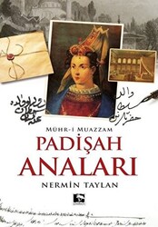 Padişah Anaları - Mühr-i Muazzam - 1