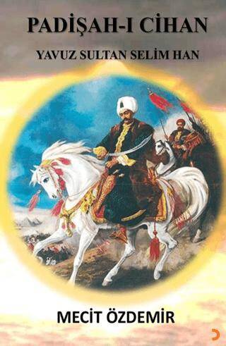 Padişah-ı Cihan Yavuz Sultan Selim Han - 1