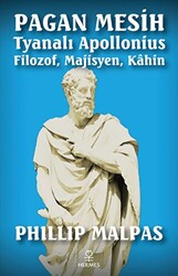 Pagan Mesih: Tyanalı Apollonius - Filozof, Majisyen, Kahin - 1