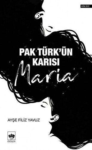 Pak Türk`ün Karısı Maria - 1