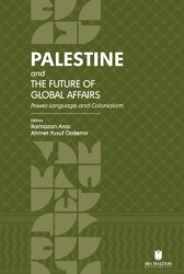 Palestine and the Future of Global Affairs - İbn Haldun Üniversitesi Yayınları