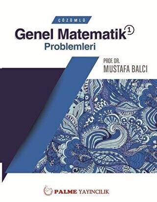 Palme Çözümlü Genel Matematik 1 Problemleri - 1