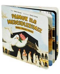 Pamuk İle Mescidlerimiz Mekke – Mescid-i Haram 0-6 Yaş - 1