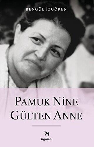 Pamuk Nine Gülten Anne - 1