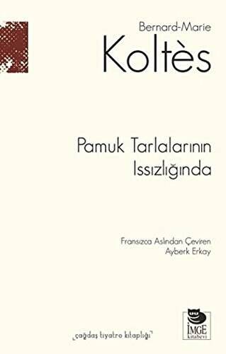 Pamuk Tarlalarının Issızlığında - 1