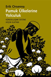 Pamuk Ülkelerine Yolculuk - 1