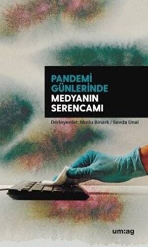 Pandemi Günlerinde Medyanın Serencamı - 1