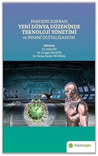 Pandemi Sonrası Yeni Dünya Düzeninde Teknoloji Yönetimi ve İnsani Dijitalizasyon - 1